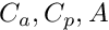 $ C_{a}, C_{p}, A $